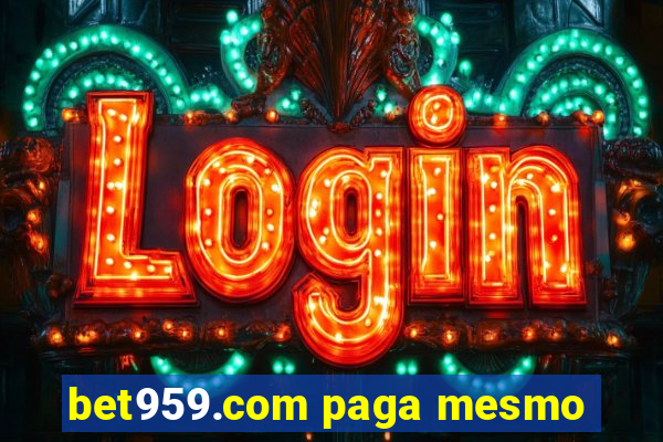 bet959.com paga mesmo